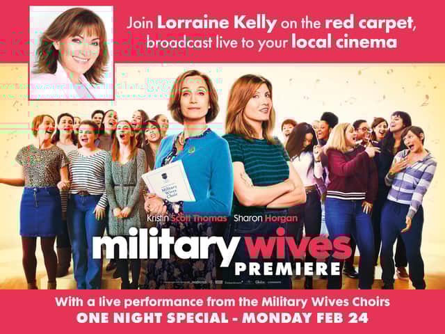 Military Wives film premieres at Showcase cinemas on Monday, February 24.