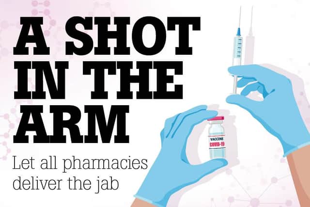All pharmacies should be used as part of the vaccine programme as they are trusted, have the expertise and are local to every community. JPIMedia's 'Shot In The Arm' campaign calls for everyone to have the ability to get a jab within 10 minutes of their home by using our great pharmacy network.