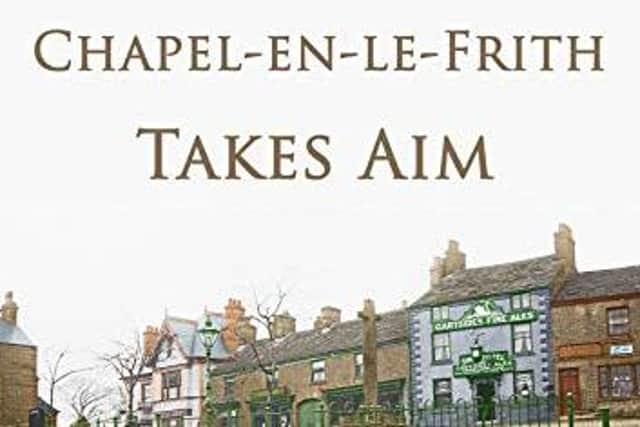 Chapel-en-le-Frith Takes Aim is a new book exploring military history