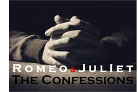 Romeo & Juliet: The Confessions will be staged at Buxton United Reformed Church from July 22 to 24, 2021.
