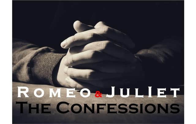Romeo & Juliet: The Confessions will be staged at Buxton United Reformed Church from July 22 to 24, 2021.