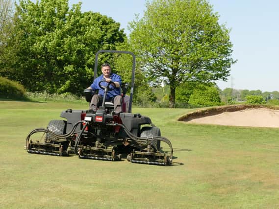 Steve Norton, Head Greenkeeper, and staff have been working hard to get the course ready.