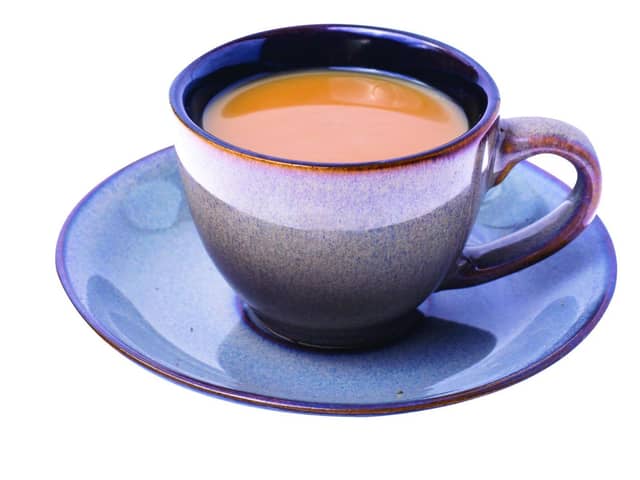 Cup of tea.