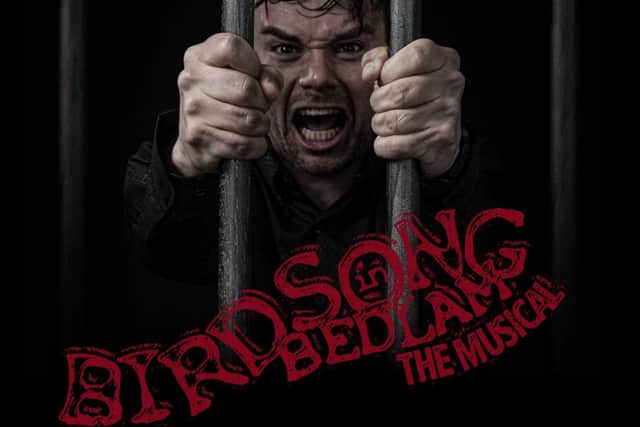 Birdsong in Bedlam is scheduled for a world premiere in Bolton this August.