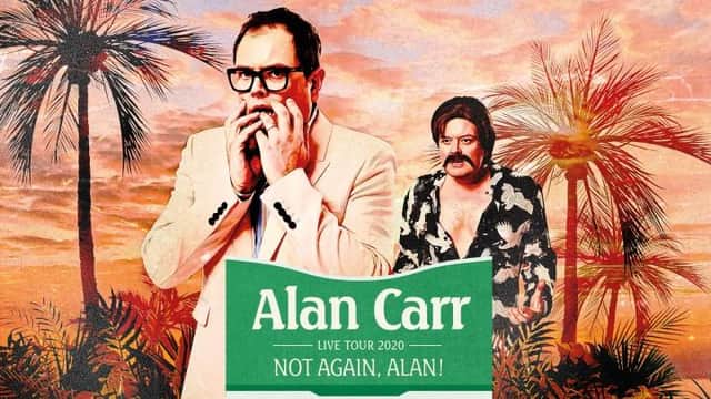 Alan Carr - Not Again, Alan tours to Sheffield City Hall on June 3 and 4, 2021.