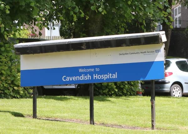 Cavendish Hospital would be affected by the changes proposed in the Better Care Closer to Home consultation.